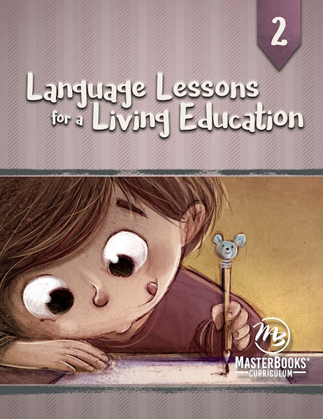 Master Books-Language Lessons For A Living Education 2 by Master Books