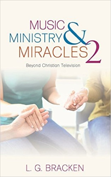 Music Ministry And Miracles 2 by Bracken L G