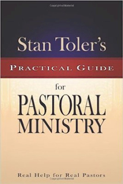 Stan Toler's Guide Pastoral Ministry by Toler Stan