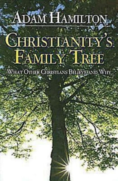 Christianity's Family Tree Participant's Guide by Hamilton Adam
