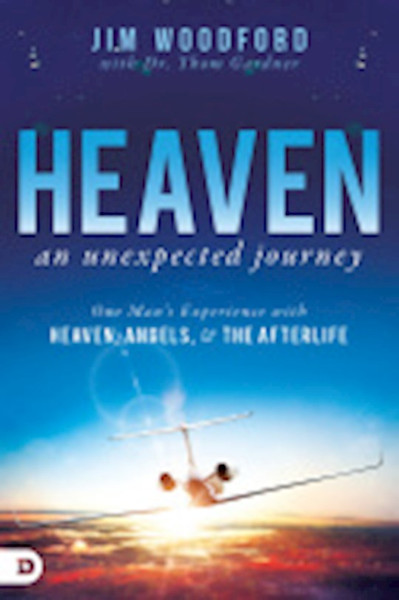 Heaven An Unexpected Journey by Woodford Jim