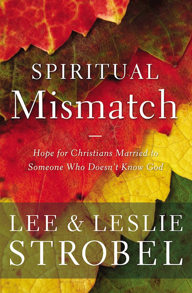Spiritual Mismatch by Strobel Lee