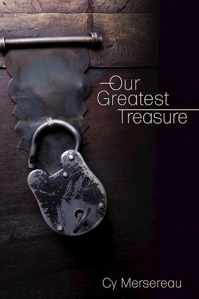 Our Greatest Treasure by Mersereau Cy