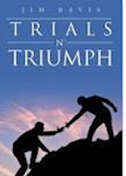 Trials N' Triumphs by Davis Jim