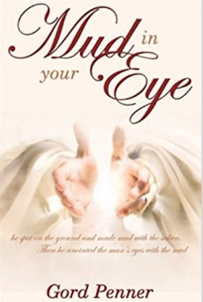 Mud In Your Eye by Penner Gordon