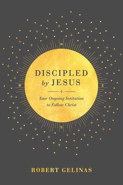 Discipled By Jesus by Gelinas Robert