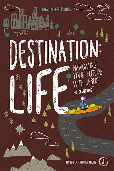 Destination: Life by Keefer Mikal