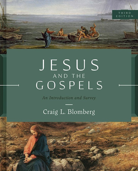 Jesus And The Gospels (Third Edition) by Blomberg Craig L