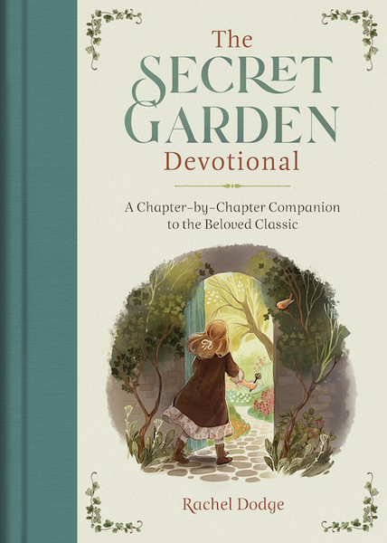 The Secret Garden Devotional by Dodge Rachel