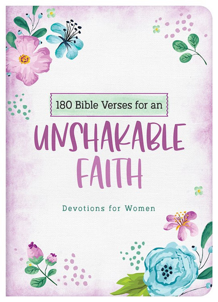 180 Bible Verses For An Unshakeable Faith by Scott Carey