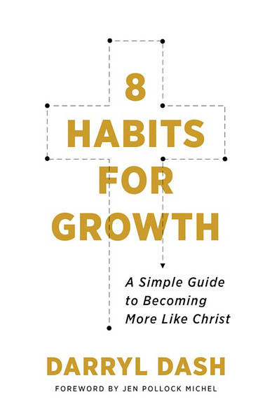 8 Habits For Growth by Dash Darryl