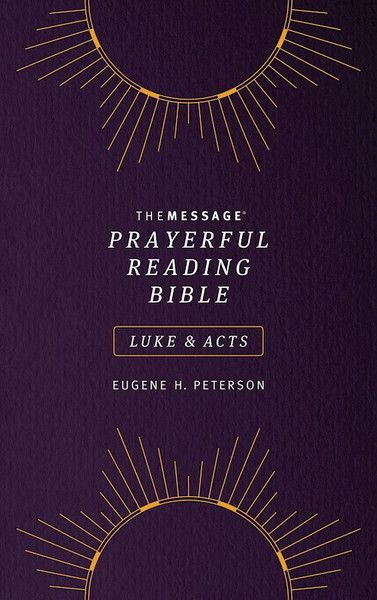 The Message Prayerful Reading Bible: Luke & Acts-Purple Softcover by Peterson Eugene H