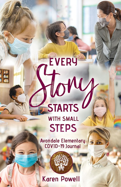 Every Story Starts with Small Steps by Powell Karen
