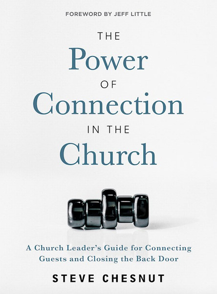 The Power of Connection in the Church by Chesnut Steve
