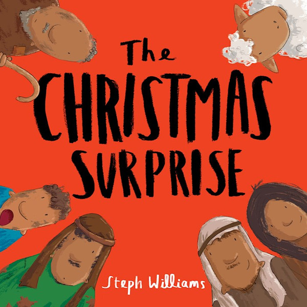 The Christmas Surprise (Little Me Big God) by Williams Steph