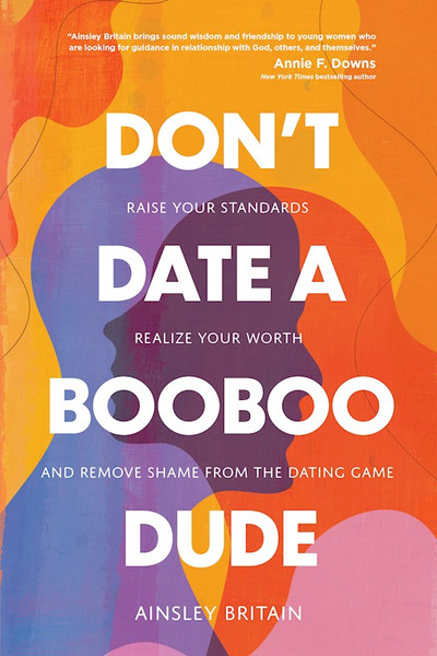 Don't Date A BooBoo Dude by Britain Ainsley