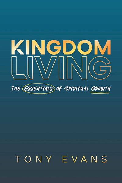 Kingdom Living by Evans Tony