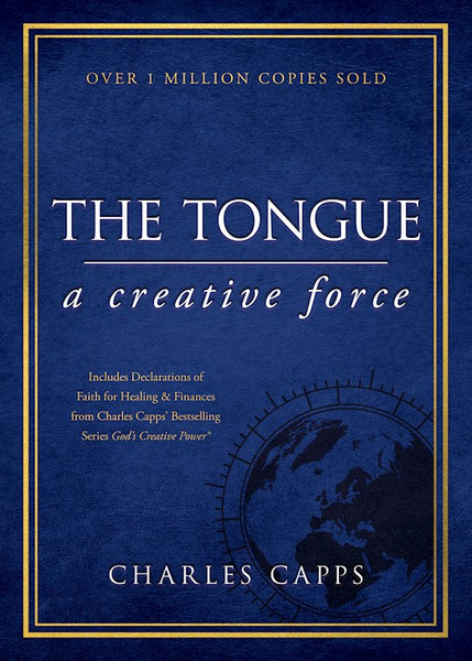 The Tongue: A Creative Force Gift Edition by Capps Charles