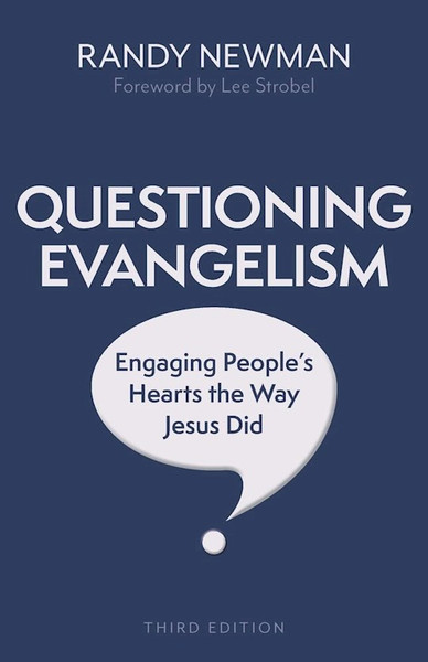 Questioning Evangelism (Third Edition) by Newman Randy