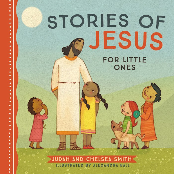 Stories Of Jesus For Little Ones by Smith Judah