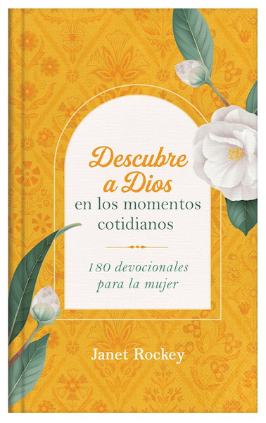 Descubre a Dios en Los Momentos Cotidianos (Discovering God In Everyday Moments) by Rockey Janet