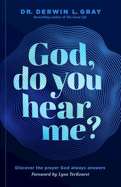 God Do You Hear Me? by Gray Derwin