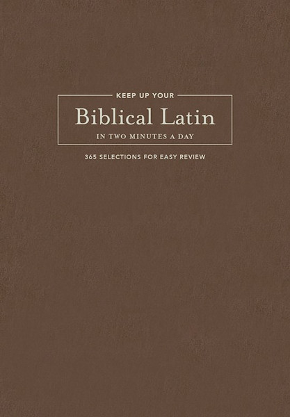 Keep Up Your Biblical Latin In Two Minutes A Day by Lavery Karen Decre