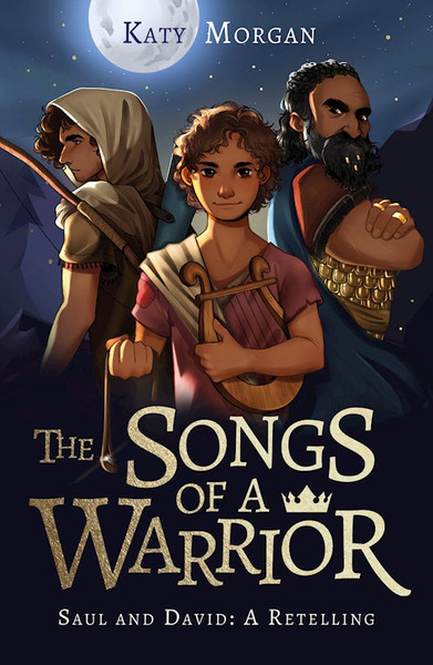 The Songs Of A Warrior by Morgan Katy