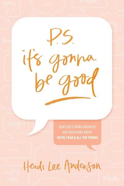 P.S. It's Gonna Be Good by Anderson Heidi Lee