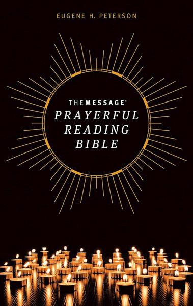The Message Prayerful Reading Bible-Softcover by Peterson Eugene H