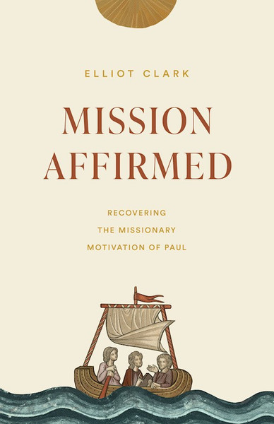 Mission Affirmed by Elliot Clark