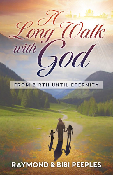 A Long Walk with God by Peeples Raymond &