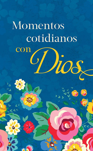 Momentos Cotidianos con Dios (Everyday Moments With God) by Barbour Staff
