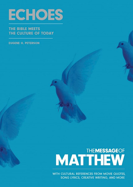 The Message Of Matthew: Echoes-Softcover by Peterson Eugene H