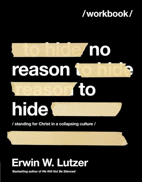 No Reason To Hide Workbook by Lutzer Erwin W