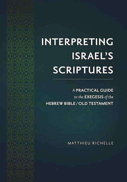 Interpreting Israel's Scriptures by Richelle Matthieu