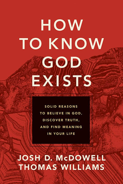 How To Know God Exists by Mcdowell Josh D