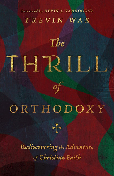 The Thrill Of Orthodoxy by Wax Trevin