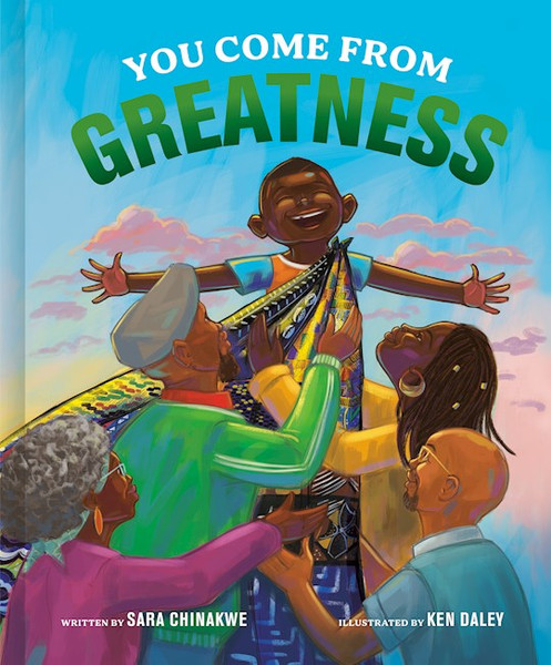 You Come From Greatness by Chinakwe Sara