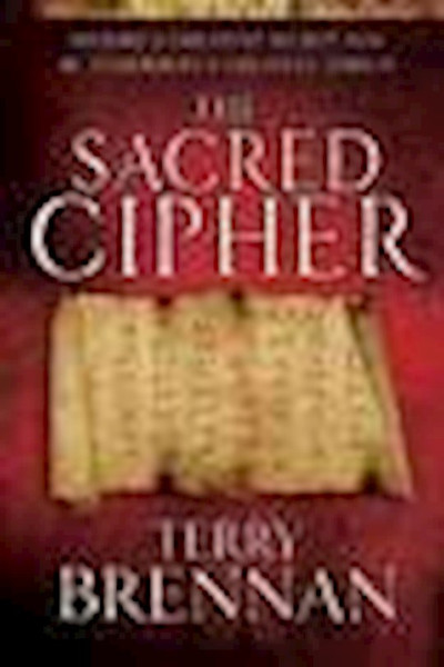 The Sacred Cipher by Brennan Terry