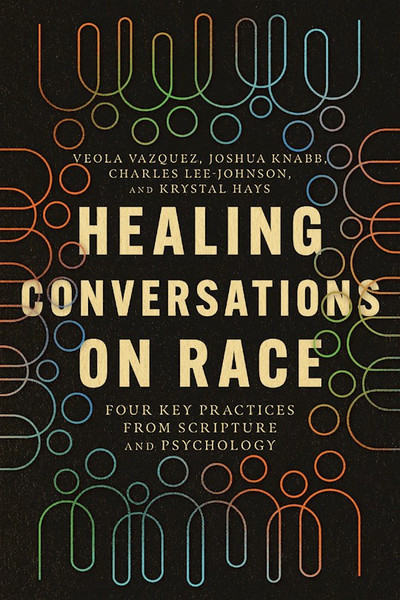 Healing Conversations On Race by Vazquez Veola