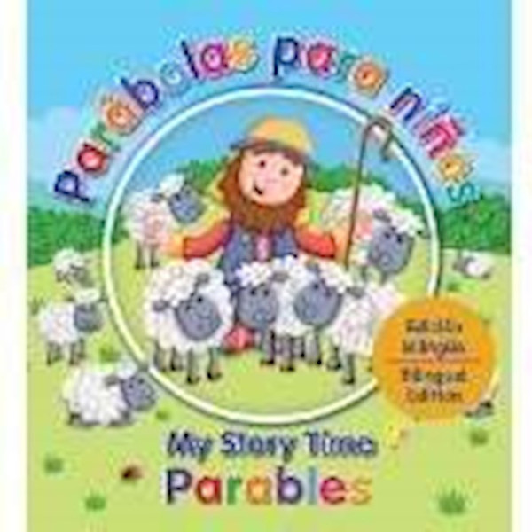 Parabolas para Ninos/My Story Time Parables (Bilingual) by David Juliet