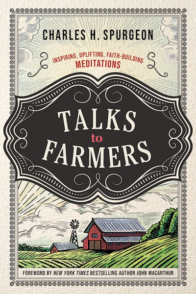 Talks To Farmers by Spurgeon Charles H