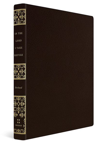 In The Lord I Take Refuge by Ortlund Dane C