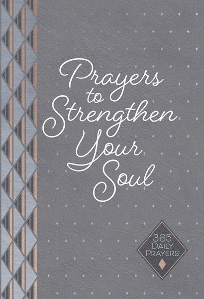 Prayers To Strengthen Your Soul by Moore Karen