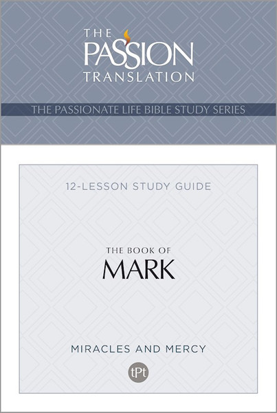 The Book Of Mark (The Passionate Life Bible Study Series) by Simmons Brian