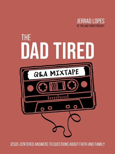 The Dad Tired Q&A Mixtape by Lopes Jerrad