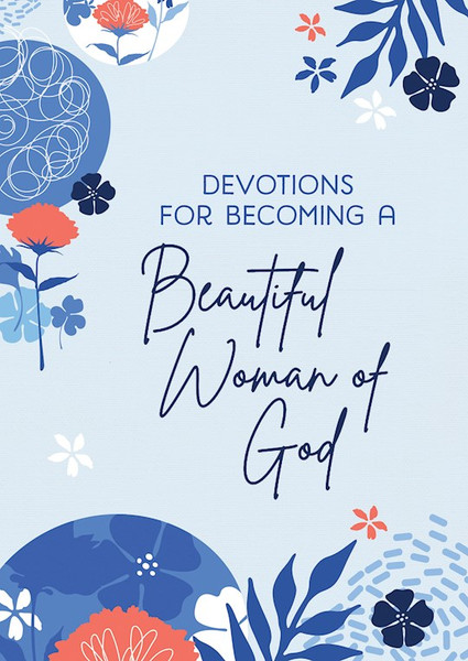 Devotions For Becoming A Beautiful Woman Of God by Adams Michelle Med
