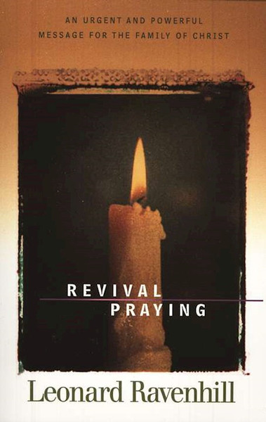 Revival Praying by Ravenhill Leonard