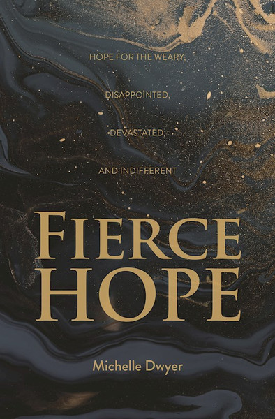 Fierce Hope by Dwyer Michelle
